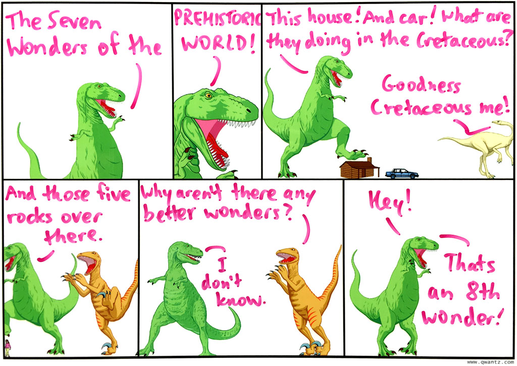 The Seven Wonders of the really really really Ancient World