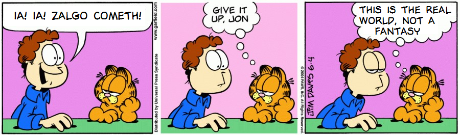 Not Zalgo Garfield.