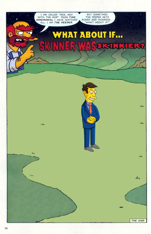 What About If... Skinner Was Skinnier?