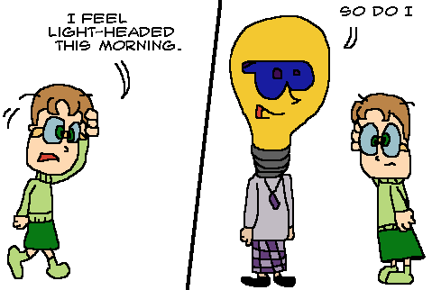 But I have a bright idea